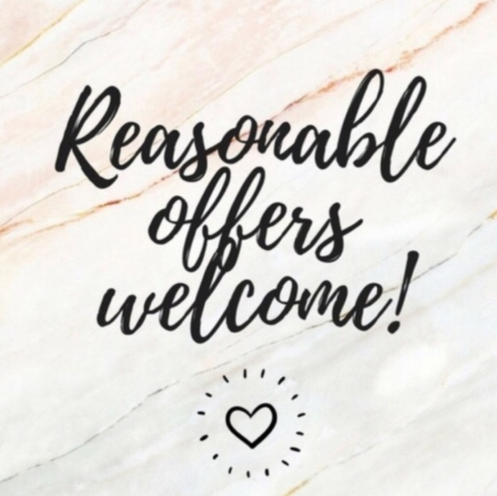 Reasonable Offers Welcome